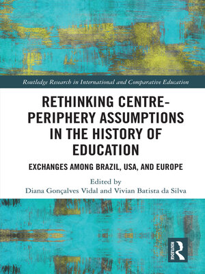 cover image of Rethinking Centre-Periphery Assumptions in the History of Education